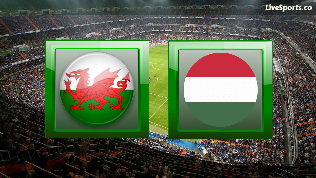 Wales Hungary live
