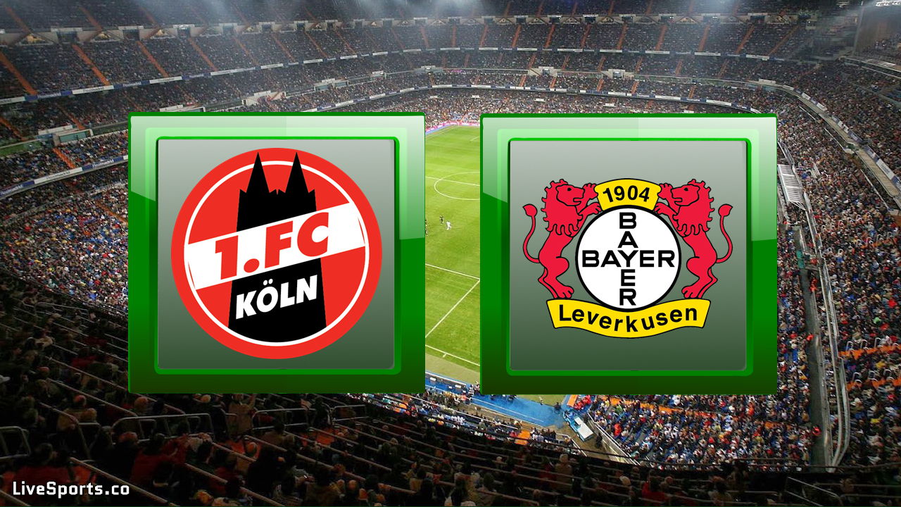 1. FC Köln vs Bayer Leverkusen