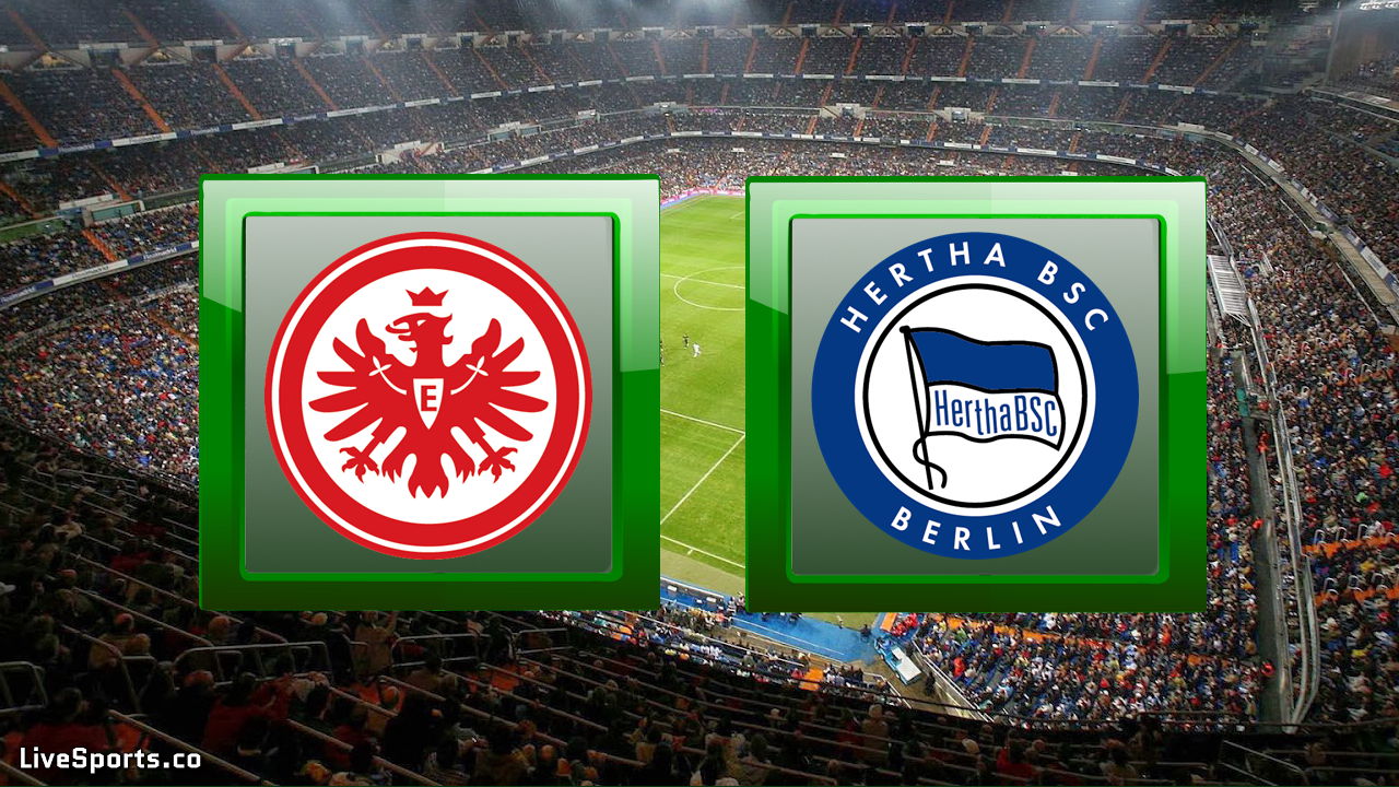 Eintracht Frankfurt vs Hertha Berlin