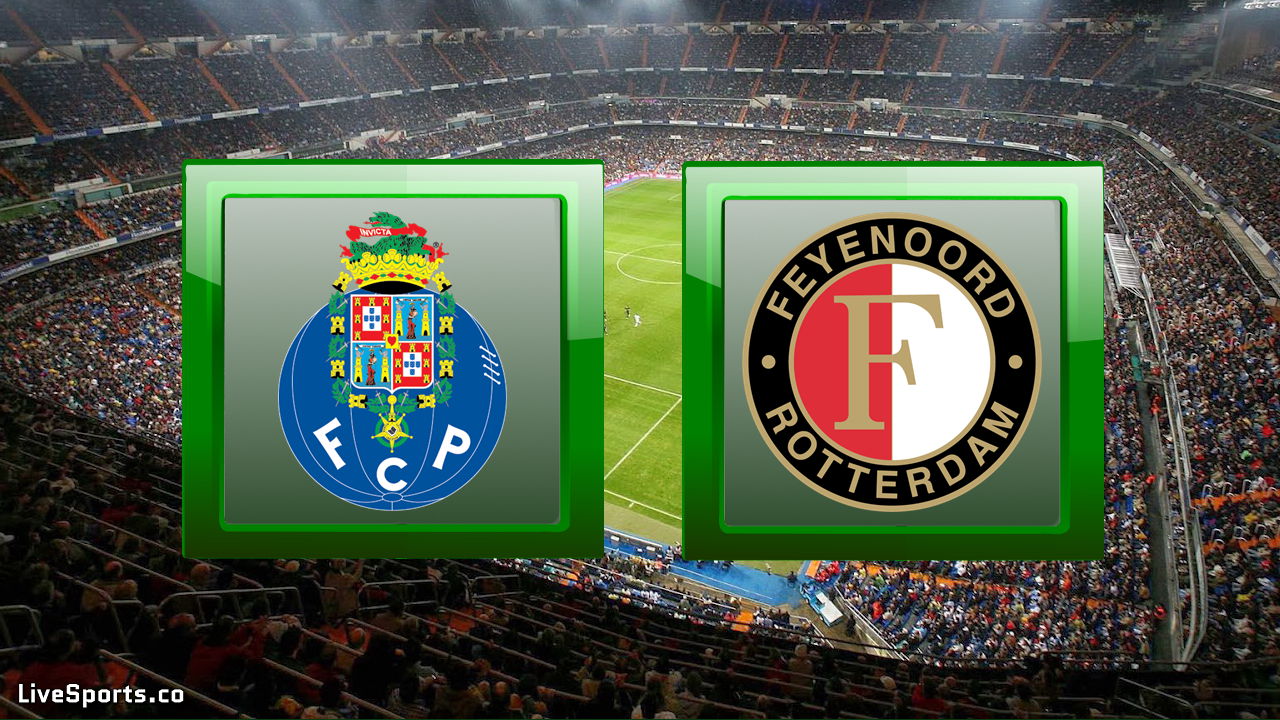 FC Porto vs Feyenoord Rotterdam