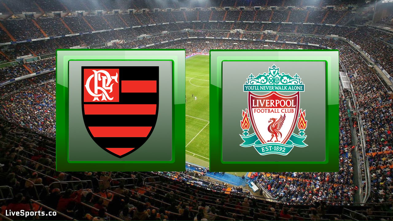 Flamengo RJ (Brazil) vs Liverpool (England)