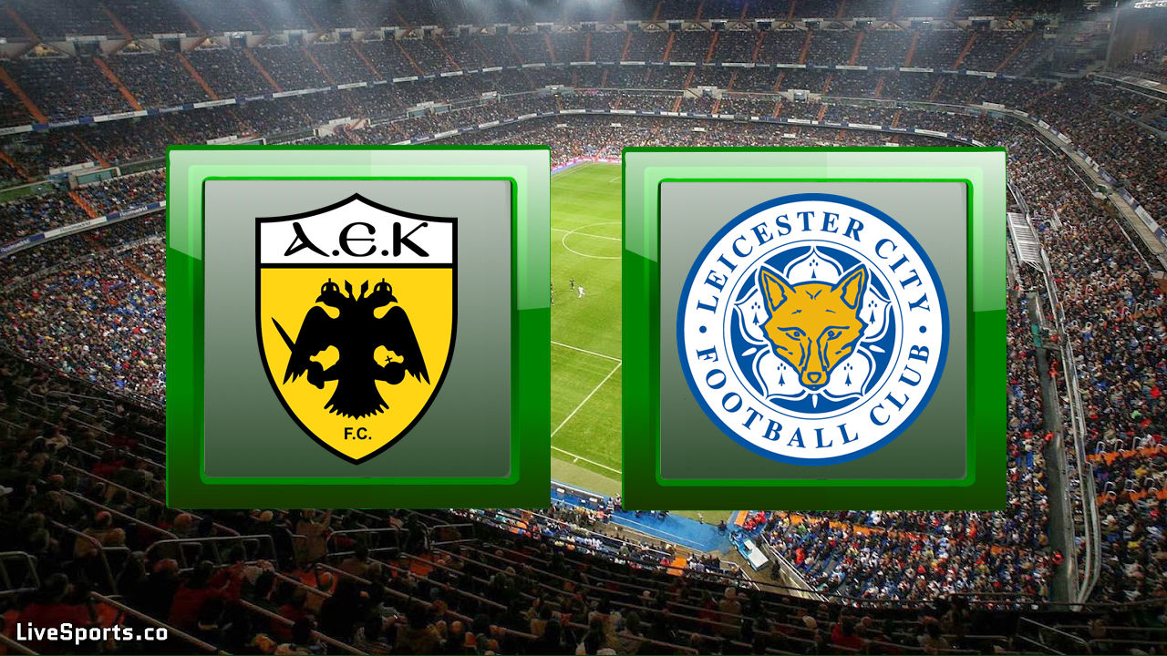 AEK Athens vs Leicester City