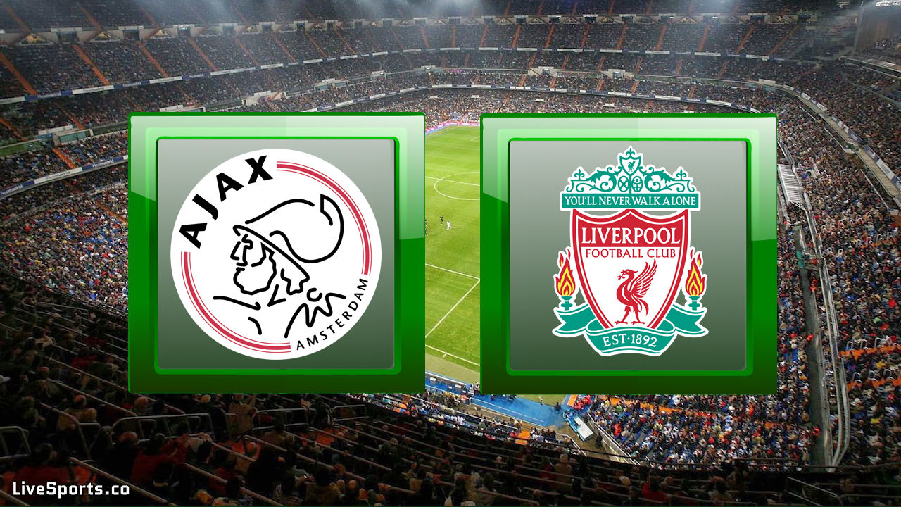 Ajax vs Liverpool