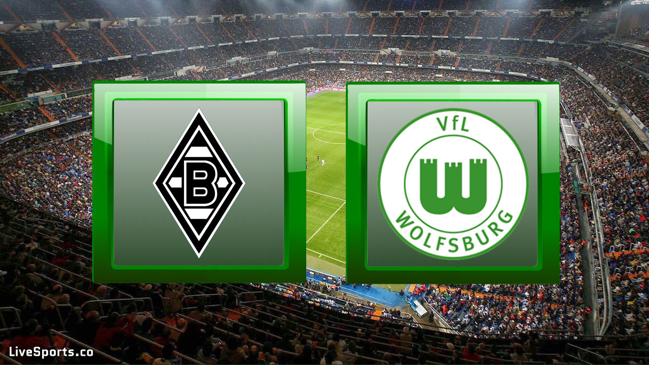 Borussia Mönchengladbach vs Wolfsburg