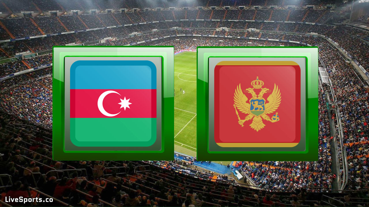 Azerbaijan vs Montenegro