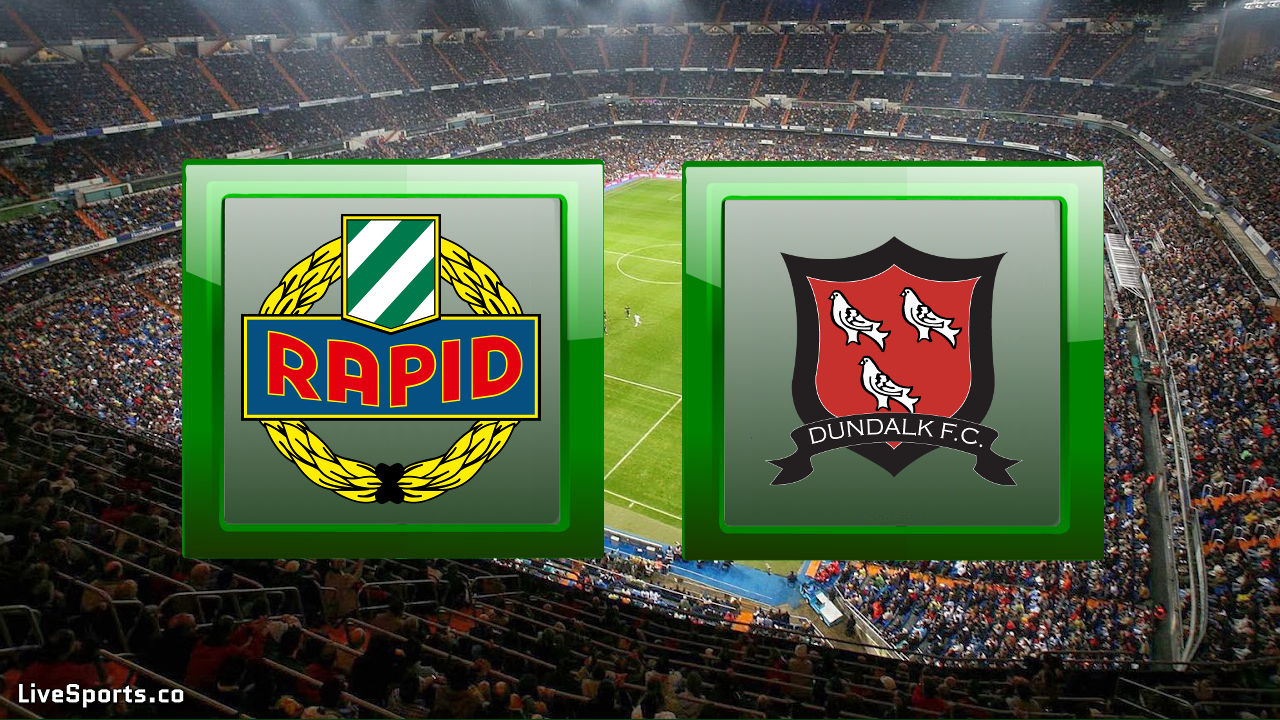 Rapid Vienna vs Dundalk