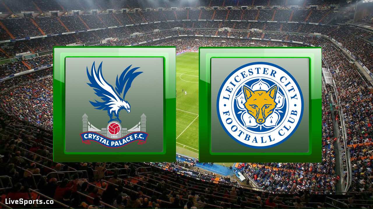 Crystal Palace vs Leicester City